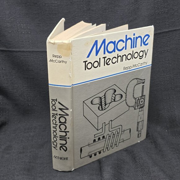 1979 MACHINE TOOL TECHNOLOGY McCarthy Repp McKnight Publish 4th Ed HC Metalwork - Picture 2 of 16